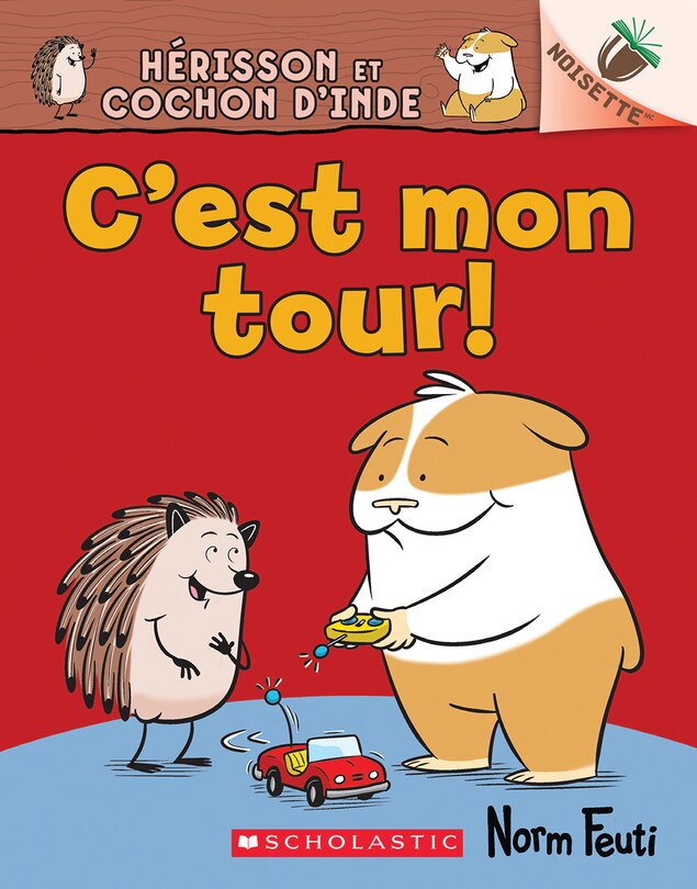 Couverture_Noisette : Hérisson et Cochon d’Inde N° 5 - C’est mon tour!