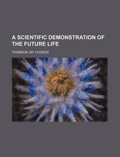Front cover_A Scientific Demonstration of the Future Life