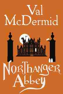 Northanger Abbey by Val Mcdermid