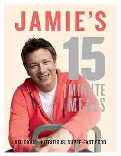 15 Minute Meals by Jamie Oliver