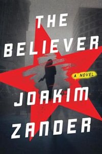 The Believer: A Novel