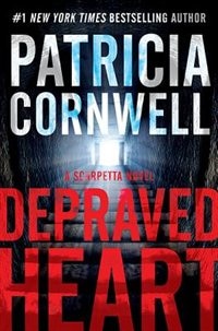 Depraved Heart: A Scarpetta Novel