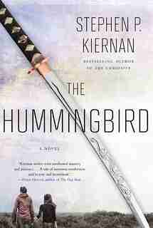 The Hummingbird by Stephen P. Kiernan