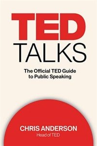Couverture_TED TALKS: The Official TED Guide to Public Speaking