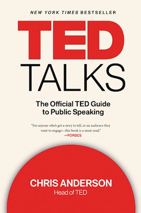 Ted Talks: The Official Ted Guide To Public Speaking