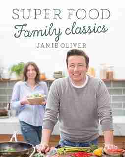 Super Food Family Classics de Jamie Oliver