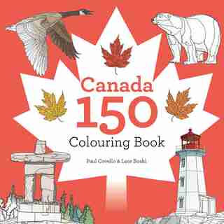 Canada 150 Colouring Book de Paul Covello