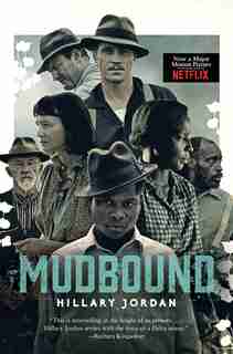 Mudbound Movie Tie-in by Hillary Jordan