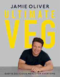 Ultimate Veg: Easy & Delicious Meals For Everyone de Jamie Oliver