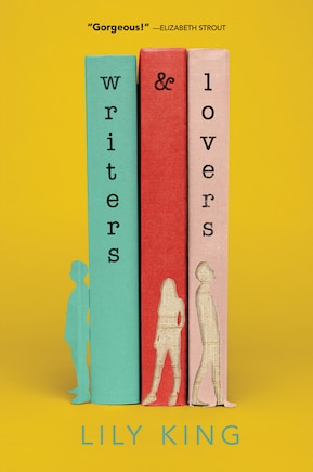 Writers & Lovers: A Novel