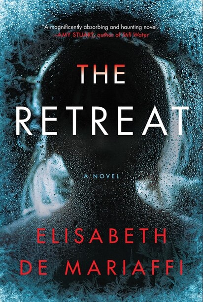 The Retreat: A Novel by Elisabeth De Mariaffi