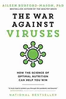 The War Against Viruses: How The Science Of Optimal Nutrition Can Help You Win by Aileen Burford-mason