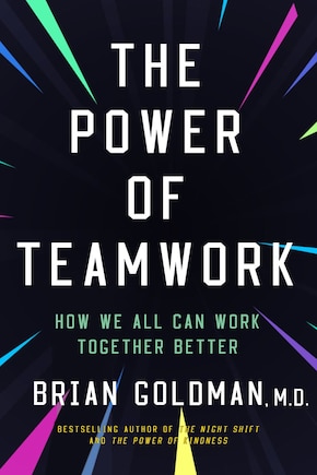 The Power of Teamwork: How We Can All Work Better Together