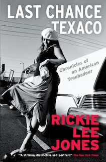 Last Chance Texaco: Chronicles Of An American Troubadour