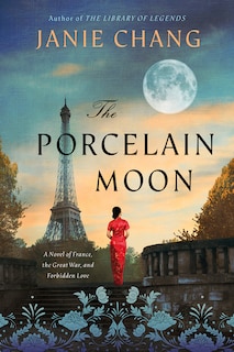 The Porcelain Moon: A Novel of France, the Great War, and Forbidden Love image number 0