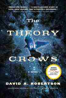 The Theory Of Crows: A Novel by David A. Robertson
