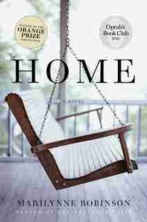 Home: A Novel by Marilynne Robinson