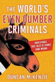 Couverture_The World's Even Dumber Criminals
