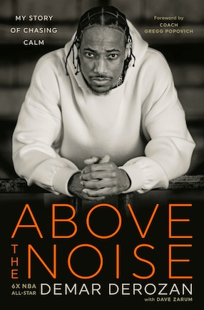 Above the Noise: My Story