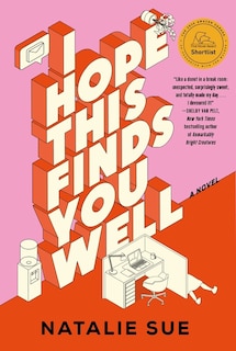 I Hope This Finds You Well: A Novel