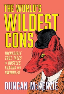 Front cover_The World's Wildest Cons