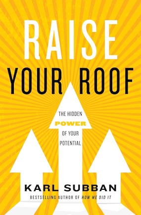 Raise Your Roof: The Hidden Power of Your Potential