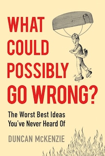 Front cover_What Could Possibly Go Wrong?