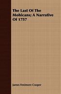 The Last of the Mohicans; A Narrative of 1757