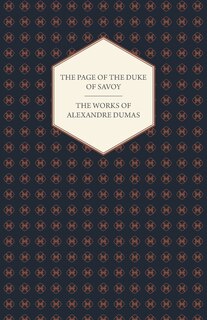 Front cover_The Works of Alexandre Dumas - The Page of the Duke of Savoy