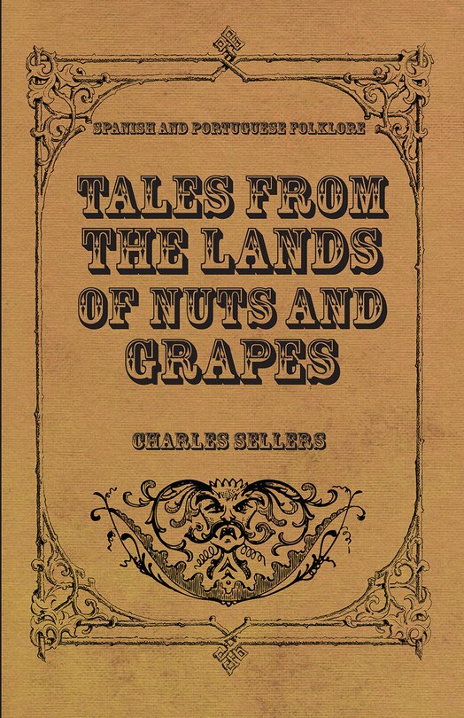Front cover_Tales From The Lands Of Nuts And Grapes (Spanish And Portuguese Folklore)
