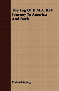 Front cover_The Log of H.M.A. R34 Journey to America and Back