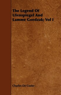 Front cover_The Legend of Ulenspiegel and Lamme Goedzak; Vol I