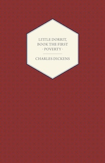 Front cover_Little Dorrit, Book the First - Poverty