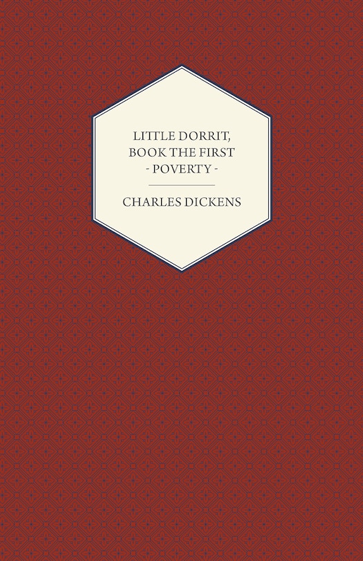 Front cover_Little Dorrit, Book the First - Poverty