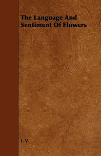 Front cover_The Language And Sentiment Of Flowers