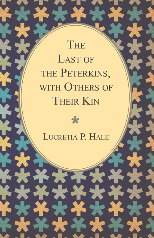 Front cover_The Last of the Peterkins, with Others of Their Kin