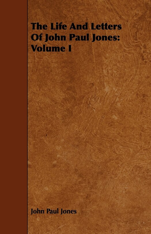 Front cover_The Life And Letters Of John Paul Jones