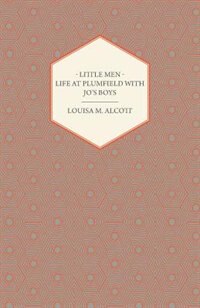 Front cover_Little Men;Or; Life at Plumfield with Jo's Boys