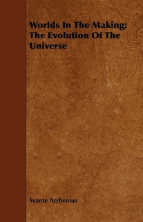 Front cover_Worlds In The Making; The Evolution Of The Universe