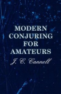 Modern Conjuring for Amateurs