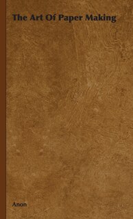 Couverture_The Art Of Paper Making
