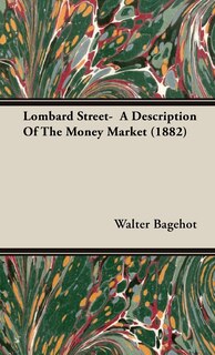 Couverture_Lombard Street- A Description Of The Money Market (1882)