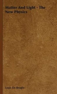 Front cover_Matter And Light - The New Physics
