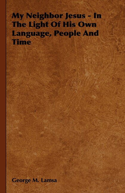 Front cover_My Neighbor Jesus - In The Light Of His Own Language, People And Time