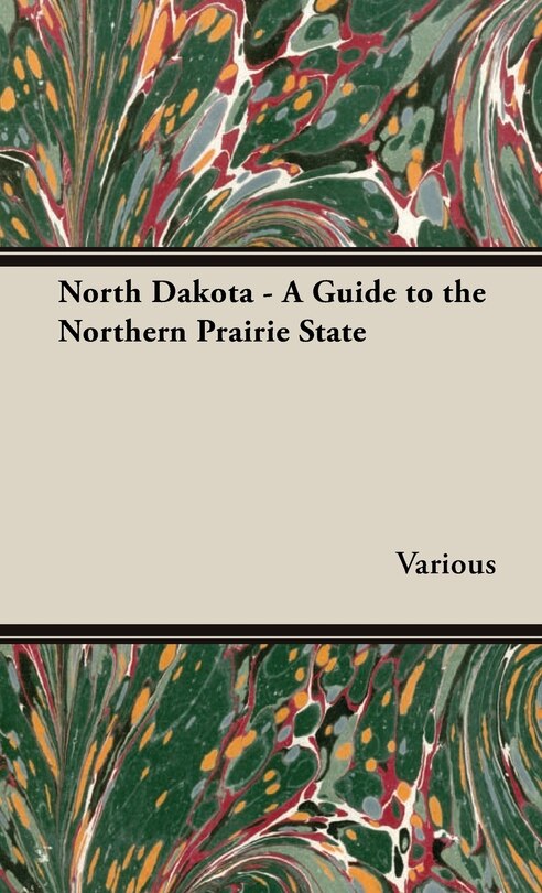 Front cover_North Dakota - A Guide to the Northern Prairie State