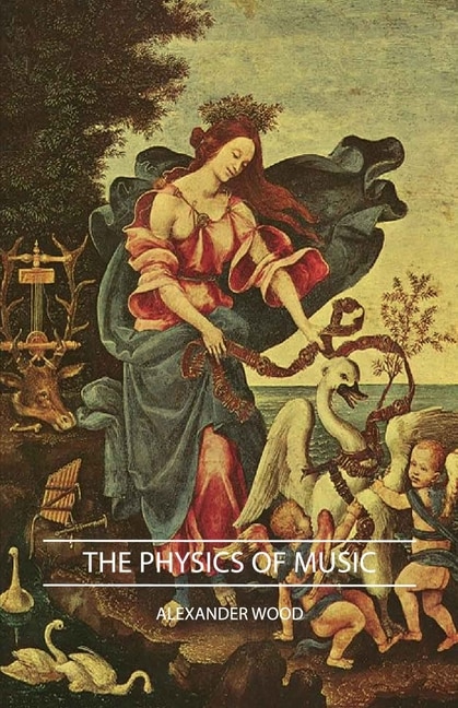 Front cover_The Physics Of Music
