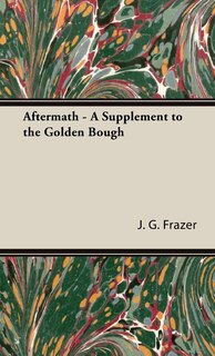 Front cover_Aftermath - A Supplement to the Golden Bough