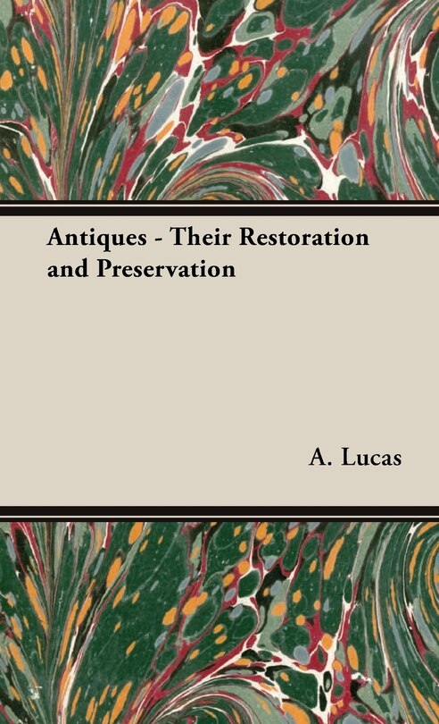 Couverture_Antiques - Their Restoration and Preservation