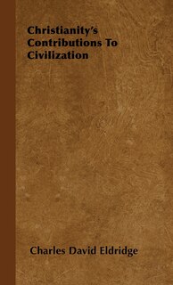 Couverture_Christianity's Contributions to Civilization