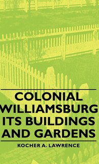 Front cover_Colonial Williamsburg - Its Buildings and Gardens